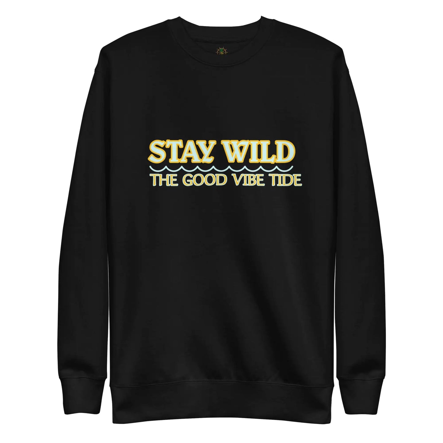 Premium Stay Wild Sweatshirt