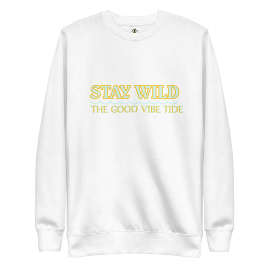 Premium Stay Wild Sweatshirt